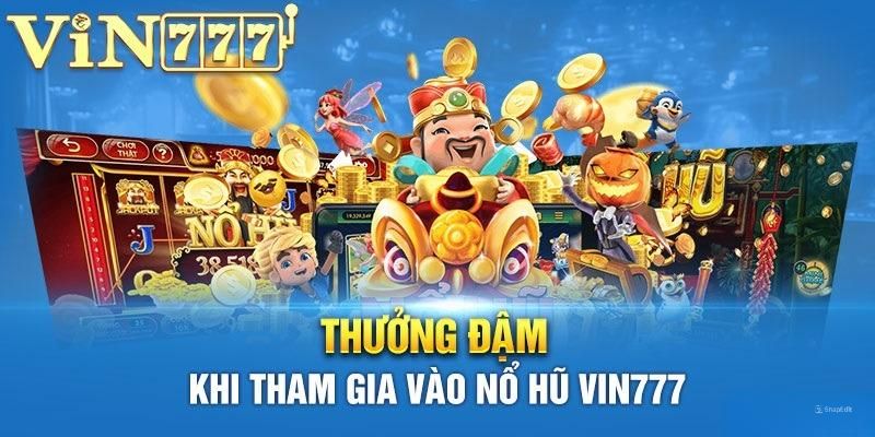 Quy trình quay thưởng săn Jackpot lớn với nổ hũ VIN777