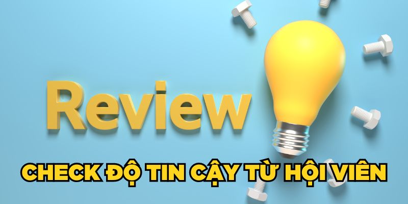 Check độ tin cậy từ hội viên tham gia tại sân chơi cá cược uy tín này 