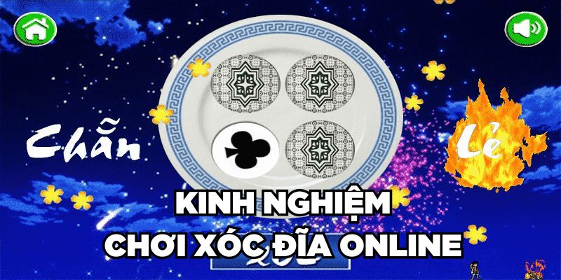 Kinh nghiệm chơi xóc đĩa online