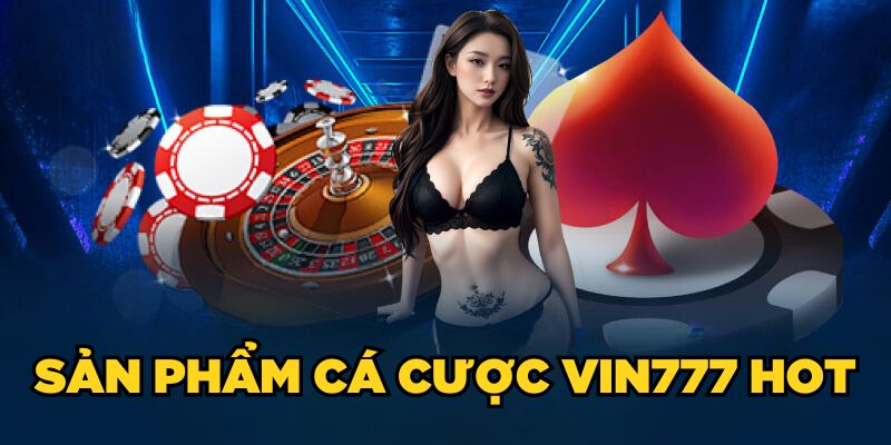 Sản phẩm cá cược Vin777 xổ số lô đề HOT